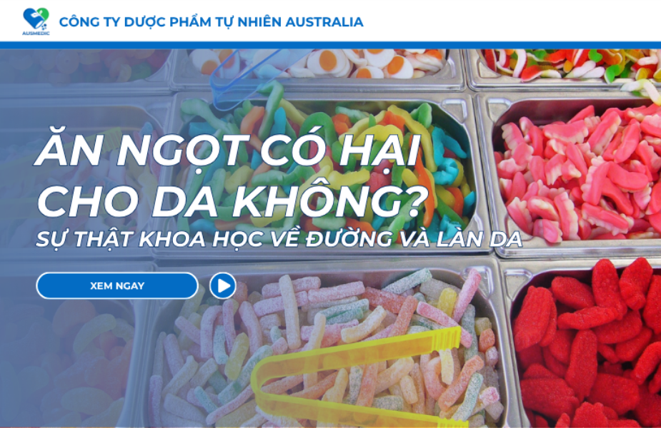 Ăn Ngọt Có Hại Cho Da Không? Sự Thật Khoa Học Về Đường Và Làn Da