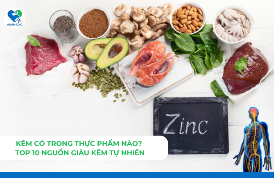 Kẽm có trong thực phẩm nào? Top 10 nguồn giàu kẽm tự nhiên