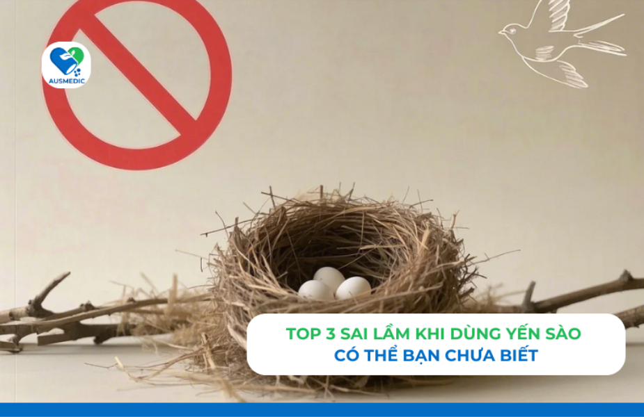 Top 3 Sai Lầm Khi Dùng Yến Sào Có Thể Bạn Chưa Biết