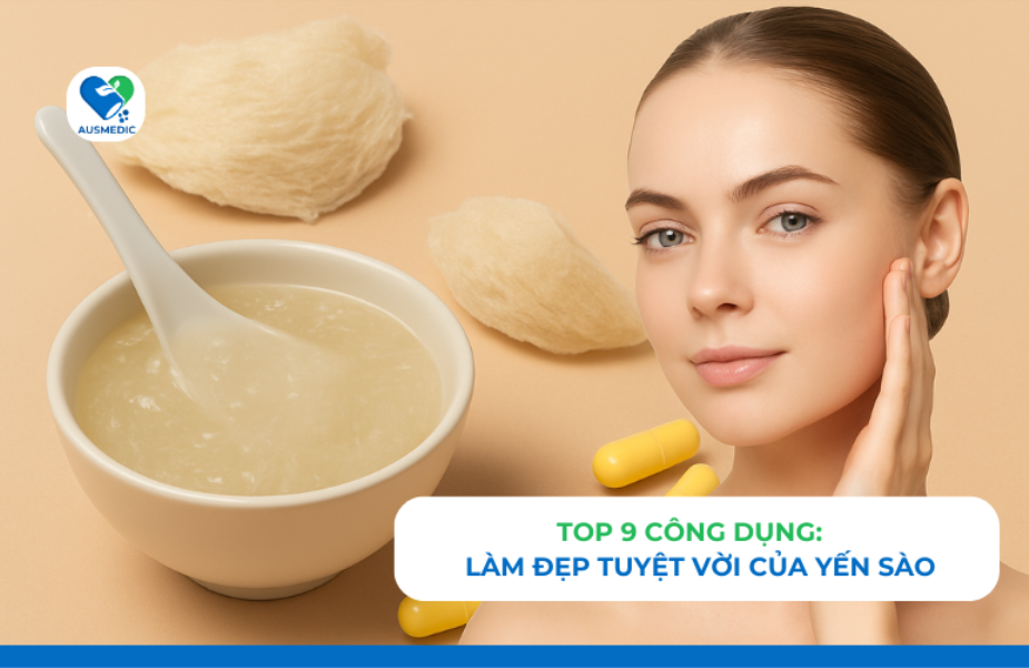 Top 9 công dụng làm đẹp tuyệt vời của yến sào