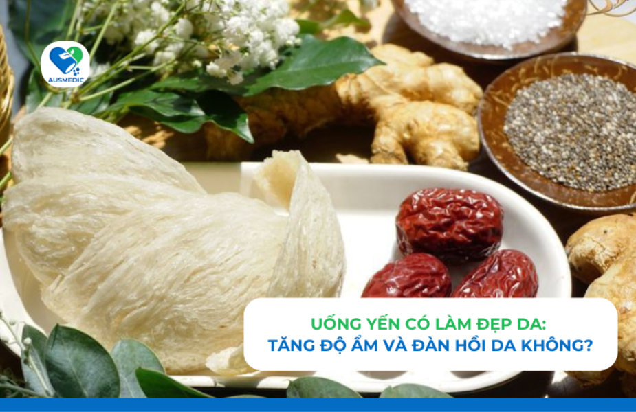 Uống Yến Có Giúp Làm Đẹp Da, Cải Thiện Độ Ẩm Và Đàn Hồi Da Không?