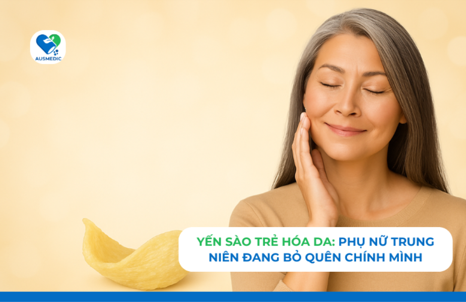 Yến Sào Trẻ Hóa Da – Giải Pháp Cho Phụ Nữ Trung Niên Đang Bỏ Quên Chính Mình