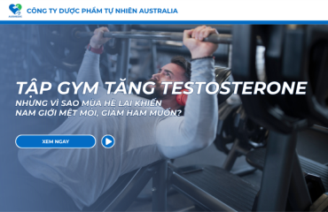 Tập Gym Tăng Testosterone Nhưng Vì Sao Mùa Hè Lại Khiến Nam Giới Mệt Mỏi, Giảm Ham Muốn?