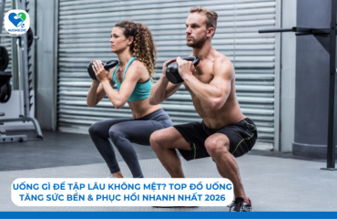 Uống Gì Để Tập Lâu Không Mệt? Top Đồ Uống Tăng Sức Bền & Phục Hồi Nhanh Nhất 2026