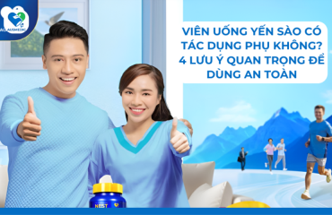 Viên uống yến sào có tác dụng phụ không? 4 lưu ý quan trọng để dùng an toàn
